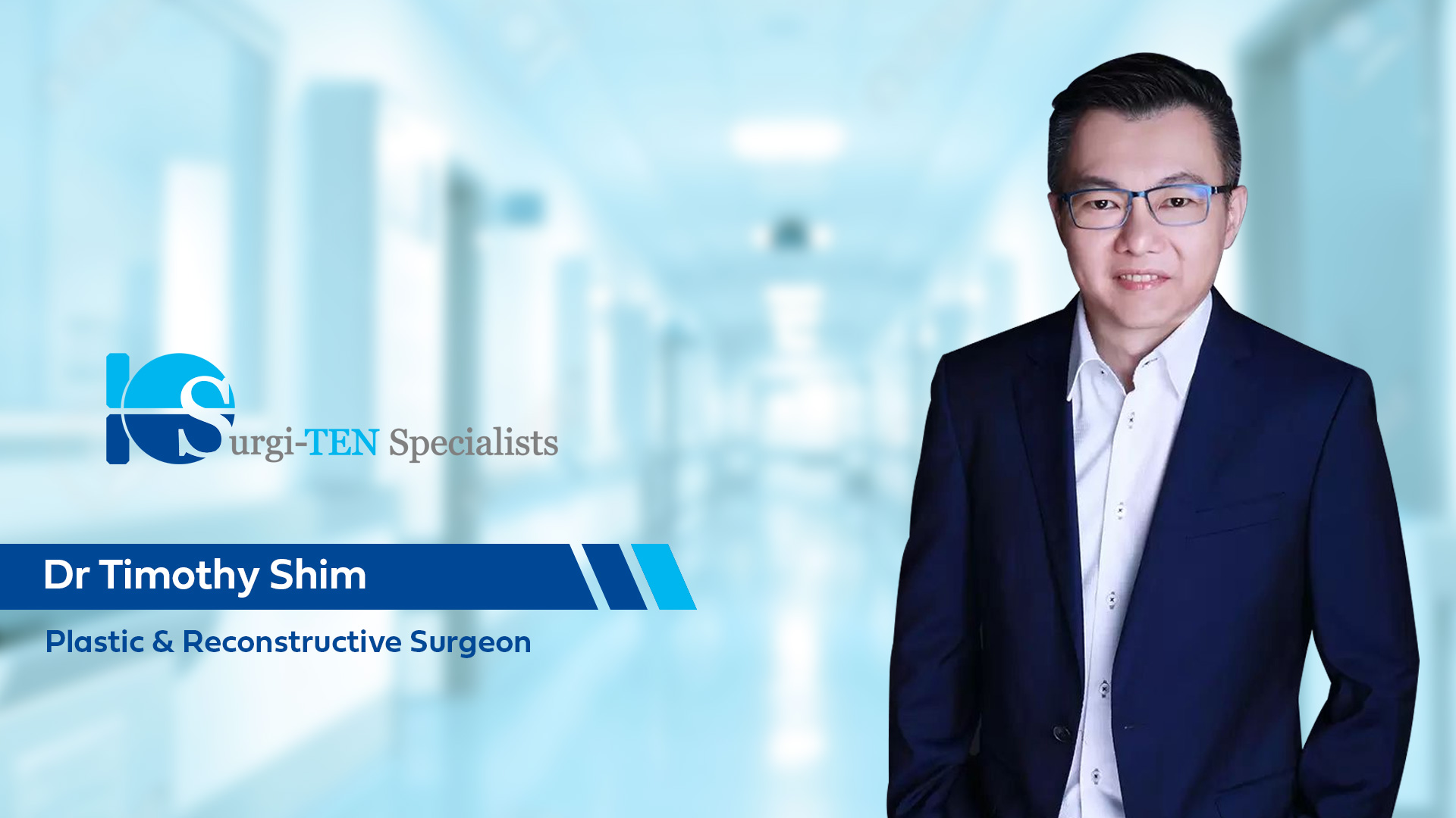 Dr Timothy Shim - Plastic Surgeon at Surgi-TEN